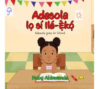 Adesola lo sí Ilé-eko: Adesola goes to School