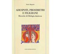 Adespoti, prosimetri e filigrane. Ricerche di filologia dantesca