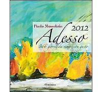 Adesso 2012. 365 giorni da vivere con gusto - [Comunica]