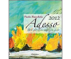 Adesso 2012. 365 giorni da vivere con gusto - [Comunica]