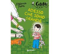 Adesso che sono grande