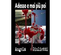 Adesso e mai più poi