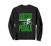 Adesso Hai Voluto Bicicletta Pedala Felpa
