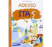 Adesso ITA. Con ciliegine. Per la Scuola elementare (Vol. 5)