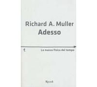 Adesso. La nuova fisica del tempo