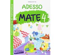 Adesso MATE. Con ciliegine. Per la Scuola elementare (Vol. 4)