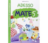 Adesso MATE. Con ciliegine. Per la Scuola elementare (Vol. 5)