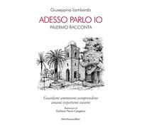 Adesso parlo io. Palermo racconta - Lombardo Giuseppina