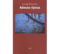 Adesso riposa [Paperback] [May 06, 2019] Bommarito, Giuseppe