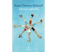 Adesso splendi [Paperback] Schnall, Susie Orman and Mancini, Chiara