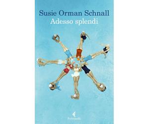 Adesso splendi [Paperback] Schnall, Susie Orman and Mancini, Chiara
