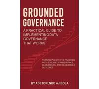 Adetokunbo Ajib Grounded Governance A Practical Guide to Impl (Copertina rigida)