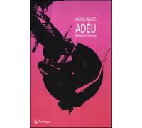 Adéu. Romanzo techno - Rialzo Vasco