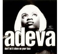 Adeva - Don't Let It Show On Your Face