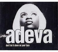 Adeva - Don'T Let It Show on Your Face
