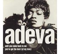 Adeva - Until You Come Back To Me
