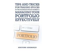 Adeyemi Adebanj Tips and Tricks for Trading Stocks in the Nig (Copertina rigida)
