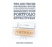 Adeyemi Adebanj Tips and Tricks for Trading Stocks in the Nig (Copertina rigida)
