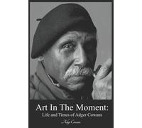 Adger Cowans Art in the Moment (Tascabile)