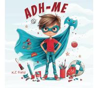 ADH-ME: Helping Kids Understand ADHD as a Superpower - NUOVO