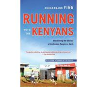 Adharanand Finn Running with the Kenyans (Tascabile)