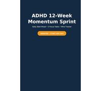 ADHD 12-Week Momentum Sprint: Daily Start Ritual, 3-Task Focus & Wins Tracker (Undated Planner for Adults)