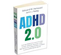ADHD 2.0 - Edward M. Hallowell, John J. Ratey