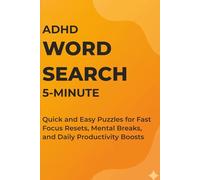 ADHD 5-Minute Word Search: Quick and Easy Puzzles for Fast Focus Resets, Mental Breaks, and Daily Productivity Boosts