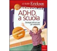 ADHD a scuola. Strategie efficaci per gli insegnanti. La copertina può variare [