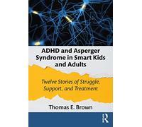 Thomas E. Brown ADHD and Asperger Syndrome in Smart Kids and Adults (Tascabile)