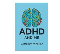 ADHD and Me: “Your Superpower Guide to Success”