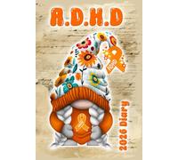 ADHD Awareness Gonk 2026 Diary | Ruled A5 | Planner | To Do List | Junk Journal: A.D.H.D Orange Ribbon Gnome Calendar | 6 x 9 | Desk Writing book | Week across 2 pages | Notebook