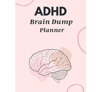 ADHD Brain Dump: Neurodivergent-Friendly Daily Organizer with Mood Tracking, Mental Health Tools & Task Management - Undated for Teens & Adults