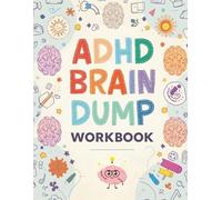 ADHD Brain Dump Notepad: ADHD Brain Dump Planner Workbook to Organize Your Thoughts, Reduce Overwhelm, and Get Things Done: Includes Brain Dump Pages, ... Chore Chart, and Simple Productivity Sheets