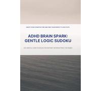 ADHD Brain Spark Sudoku: From Easy Zen to Savage Logic for Maximum Engagement