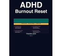 ADHD Burnout Reset Workbook: The Practical Recovery Guide for Women With ADHD Who Are Running on Empty and Need a Way Back