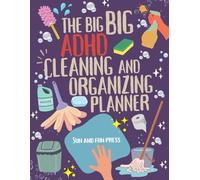 ADHD Cleaning Planner: Big Organizing Journal. 190 pages, One Year, Daily, Monthly, Clean Home, Hoarding Workbook, Home Organization Lists, Guided ... Keep house clean and tidy, DIY and How to