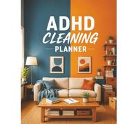 ADHD CLEANING PLANNER: Cleaning Schedules, Room-by-Room Checklists & ADHD-Friendly Home Organization Tools