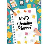 ADHD Cleaning Planner: Daily, Weekly, and Monthly Cleaning Schedules and Checklists