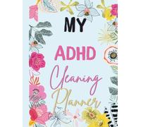 ADHD Cleaning Planner for Adults | Simple Daily & Weekly Cleaning System to Beat Overwhelm, Executive Dysfunction & Time Blindness | Printable & ... Who Feel Overwhelmed, Burned Out, or Stuck