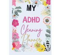 ADHD Cleaning Planner for Adults | Simple Daily & Weekly Cleaning System to Beat Overwhelm, Executive Dysfunction & Time Blindness | Printable & ... Who Feel Overwhelmed, Burned Out, or Stuck