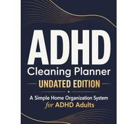 ADHD Cleaning Planner For Adults: Undated Edition | A Simple Home Organization System with Daily Resets, Zone Cleaning, Decluttering Checklists and Flexible Cleaning Schedules