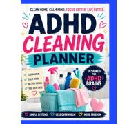 ADHD Cleaning Planner: Simple Cleaning Routines, Checklists and Home Organization for ADHD Minds