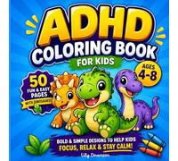 ADHD Coloring Book for Boys: 50 Fun Dinosaur Coloring Pages with Bold Simple Designs to Help Kids Focus, Relax and Reduce Anxiety