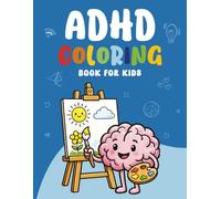 ADHD Coloring Book for Kids: This Book Fun Calming Coloring Pages, Positive Affirmations, Mindfulness Activities & Creative Stress Relief