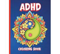 ADHD Coloring Book: For Teens and Adults: 50 Designs to Calm the Mind and Boost Focus