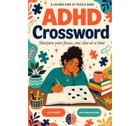 ADHD Crossword Puzzle Book: A Calm, Focused Escape for Your ADHD Brain, One Clue at a Time
