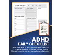 ADHD Daily Checklist: Simple Planner for Neurodivergent Adults | Time Blocking Schedule, Medication Tracker, Meal Planner & To-Do List | Minimalist Productivity Journal to Manage Executive Dysfunction