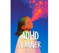 ADHD Daily Planner: A Structured Tool for Focus and Productivity: 365-Day Organizer to Build Better Habits and Reduce Overwhelm