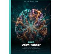 ADHD Daily Planner for Adults: Daily Schedule, Priority Tracker, Brain Dump, Mood and Energy Log, Medication Reminder, and Weekly Review - 150 Pages - 18 Weeks of Planning